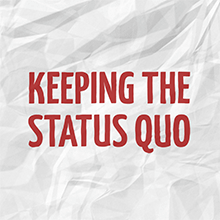 Afraid Of Keeping Status Quo